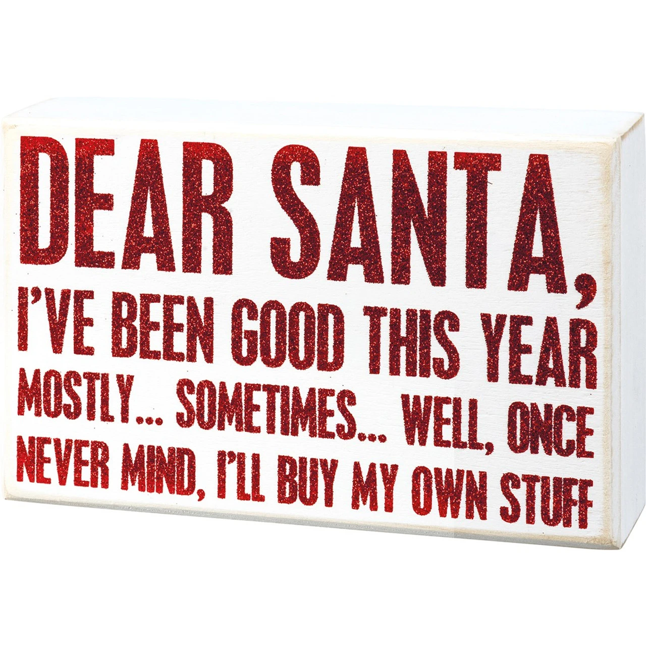Box Sign - Santa Never Mind I'll Buy My Own Stuff 3 Box Sign - Santa Never Mind I'll Buy My Own Stuff