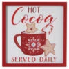 Hot Cocoa Wall Sign -Finest Christmas Decoration 127840B Hot Cocoa Wall Sign 50605.1668353331