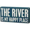 Rustic Blue Box Sign, 12" X 6", The River Is My Happy Place -Finest Christmas Decoration 27381 29411.1625936732
