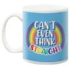 Can't Even Think Straight Mug 1 Can't Even Think Straight Mug -Finest Christmas Decoration 317285 Cant Even Think Straight Mug 33640.1666892162