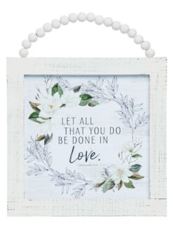 Wooden Decor "Let All That You Do Be Done In Love"