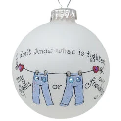Heart Gifts By Teresa - Friend Jeans Ornament