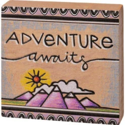 Primitives By Kathy Adventure Awaits Home Décor Sign
