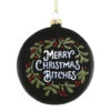 Cody Foster Merry Christmas Bitches Glass Ornament 2 Cody Foster Merry Christmas Bitches Glass Ornament -Finest Christmas Decoration Cody Foster Black Merry Christmas Bitches BallOrnament 73712.1694462960