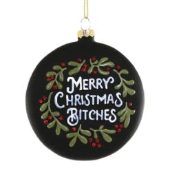 Cody Foster Merry Christmas Bitches Glass Ornament
